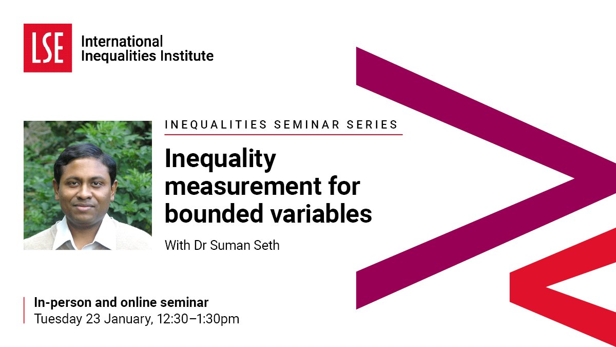 Next up in the Inequalities Seminar Series, Suman Seth will propose a novel approach to measure inequality for variables with fixed lower- and upper bounds. 🎟️Attend in-person: ow.ly/HyXZ50QrFSh 💻Attend online: ow.ly/qsnh50QrFSe