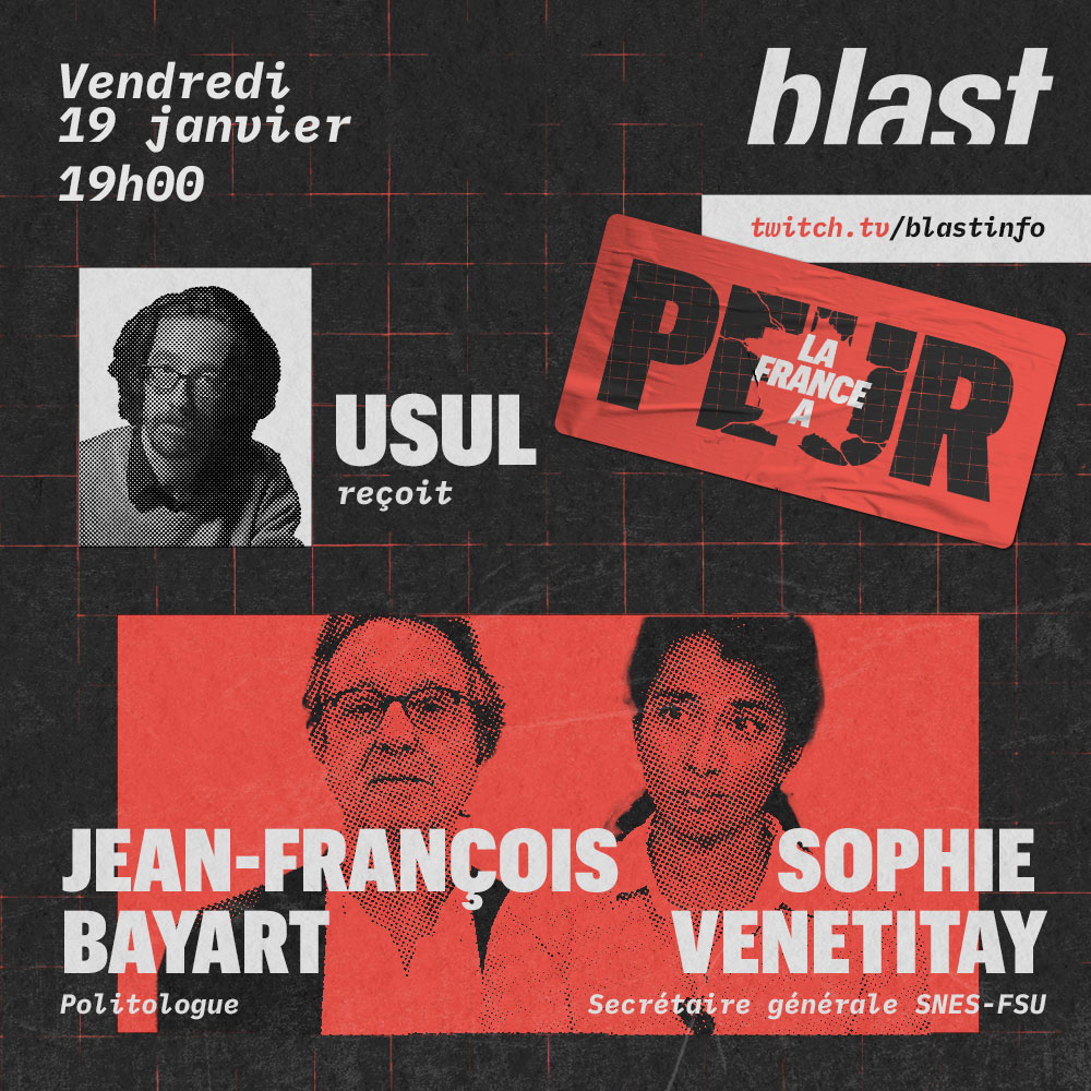 La France A Peur revient ! Pour ce second numéro, <a href="/UsulduFutur/">Usul</a> sera accompagné de Denis Robert et recevra le politologue Jean-François Bayart et <a href="/SVenetitay/">Sophie Vénétitay</a>, secrétaire générale du <a href="/SNESFSU/">SNES-FSU</a>.

Rdv sur Twitch, en direct, ce vendredi à 19 heures.
➡️ twitch.tv/blastinfo/