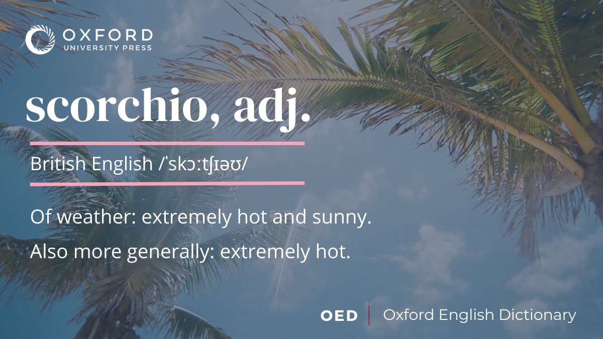 ☀️ Ever experienced scorchio temperatures? The weather descriptor ‘scorchio’ was coined on the 90s British comedy programme 'The Fast Show' and is part of our new entries this month. Learn more here: oxford.ly/3TWyIxi