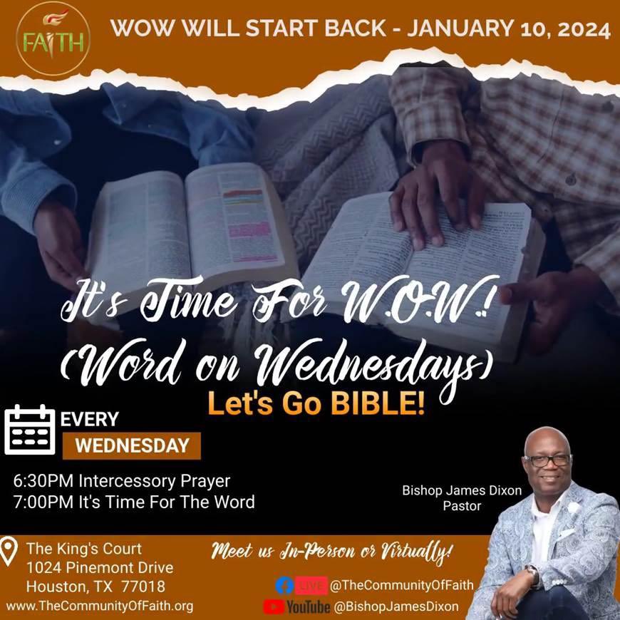 Come learn how the Word works so you’ll know how to work the Word! Meet us at W.O.W. (Word On Wednesday) Faith in-person or virtually <a href="/TheCOFchurch/">Community Of Faith</a> with Bishop James Dixon DMin.