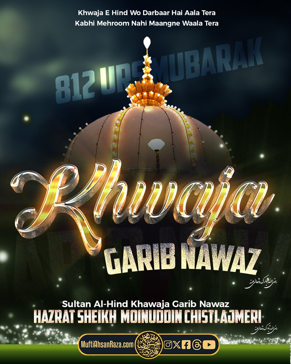 MuftiAhsanRaza's tweet photo. ✨812 URS E KHWAJAH GARIB NAWAZ MUBARAK HO
Khwaja E Hind Wo Darbaar Hai Aala Tera
Kabhi Mehroom Nahi Maangne Waala Tera
Sultan Al-Hind Khawaja Garib Nawaz Hazrat Sheikh Moinuddin Chisti Ajmeri (Radi Allahu Anhu )
#khwajagaribnawaz #ursegareebnawaz #muftiahsanraza #gauspak https://t.co/UvF8MJe6oK
