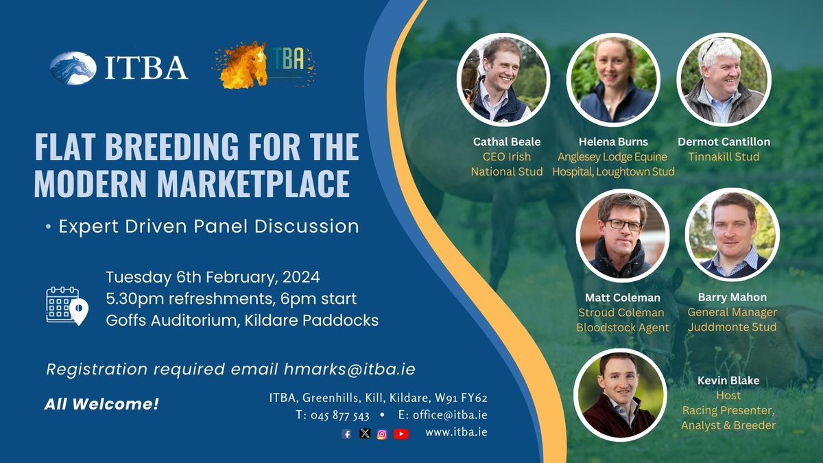 Join ITBA & @ITBAnextgen for an expert driven panel discussion at @Goffs1866 🗓️ Tues 6th Feb 2024, 6pm Flat Breeding for the Modern Marketplace with Kevin Blake, Cathal Beale, Helena Burns, Dermot Cantillon, Matt Coleman, Barry Mahon 👉Register to hmarks@itba.ie. All Welcome!