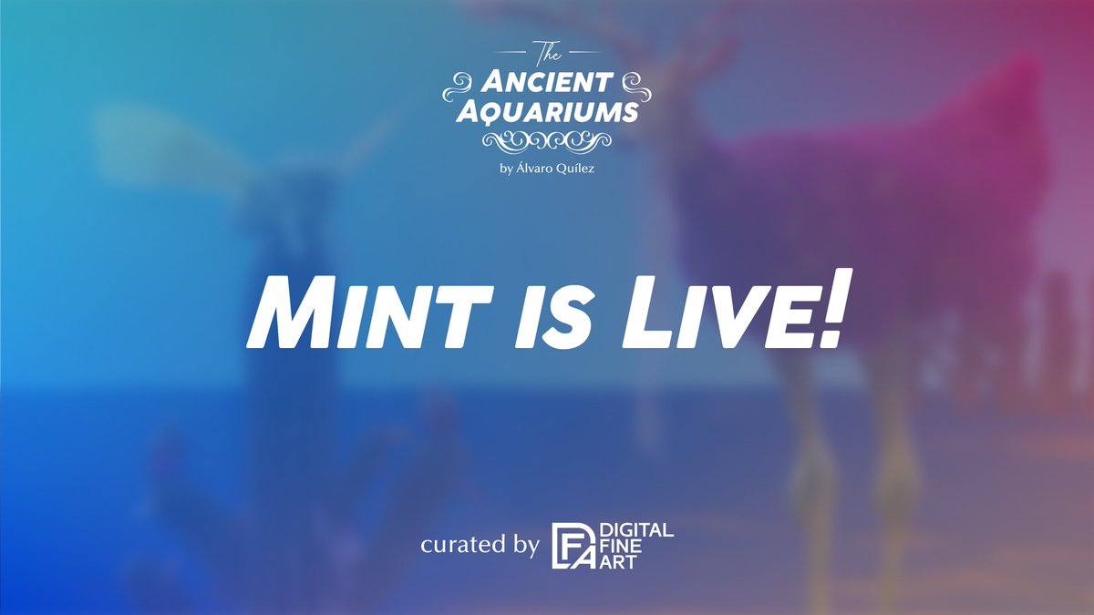 The "Ancient Aquariums" mint is now LIVE 

MINT: mint.dfineart.io

OpenSea: opensea.io/collection/qui…