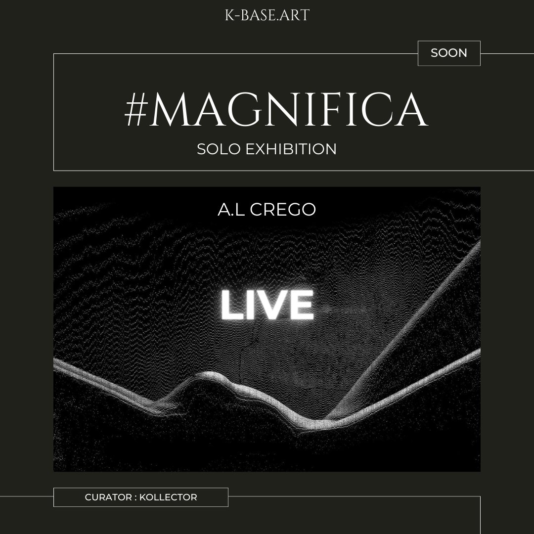 #MAGNIFICA SOLO EXHIBITION LIVE on K-BASE.ART

Artist : <a href="/ALCrego_/">A. L. Crego</a> 
Host : <a href="/curatioart/">#CURATIO I CURATORS & COLLECTORS</a> 
Curator : <a href="/Kollector_token/">ＫＯＬＬＥＣＴＯＲ</a> 

7 artworks , 7 masterpieces available now !
Check them now on K-BASE.ART