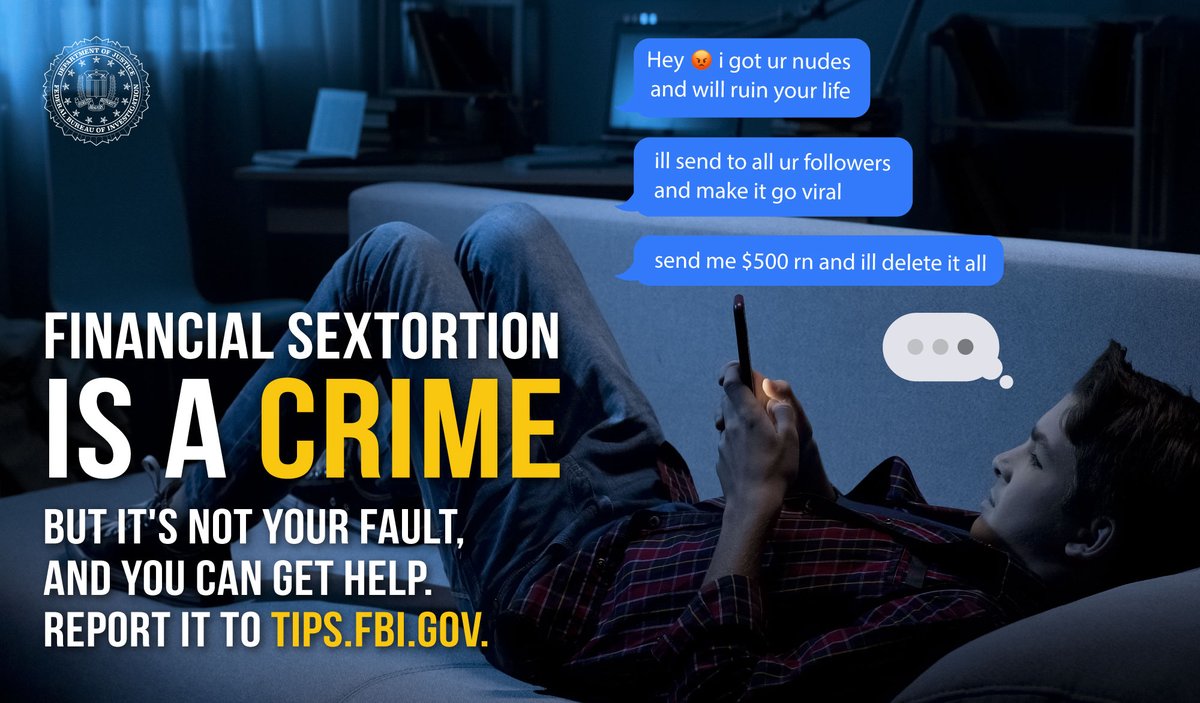 Attention, parents, guardians, and teens! The #FBI warns of a rise in financial #sextortion. In these schemes, criminals convince teens to produce sexual images or videos and then extort them for money. Learn more at ow.ly/IwHW50Qruc5. #StopSextortion