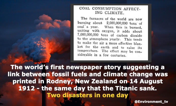 Environment_tv's tweet photo. The world’s #first newspaper story suggesting a link between #fossilfuels and #climatechange was printed in Rodney, New Zealand on 14 August 1912 - the same day the #Titanic sank. Two disasters - One day https://t.co/ZeXzDu6luo https://t.co/ehKCfqcTte