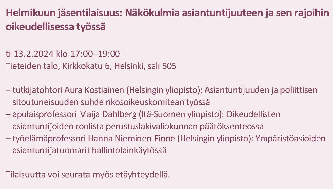 Helmikuussa puheenvuorot @kostiaura, Maija Dahlberg ja Hanna Nieminen-Finne. @Lakimiesyhdisty #oikeustiede