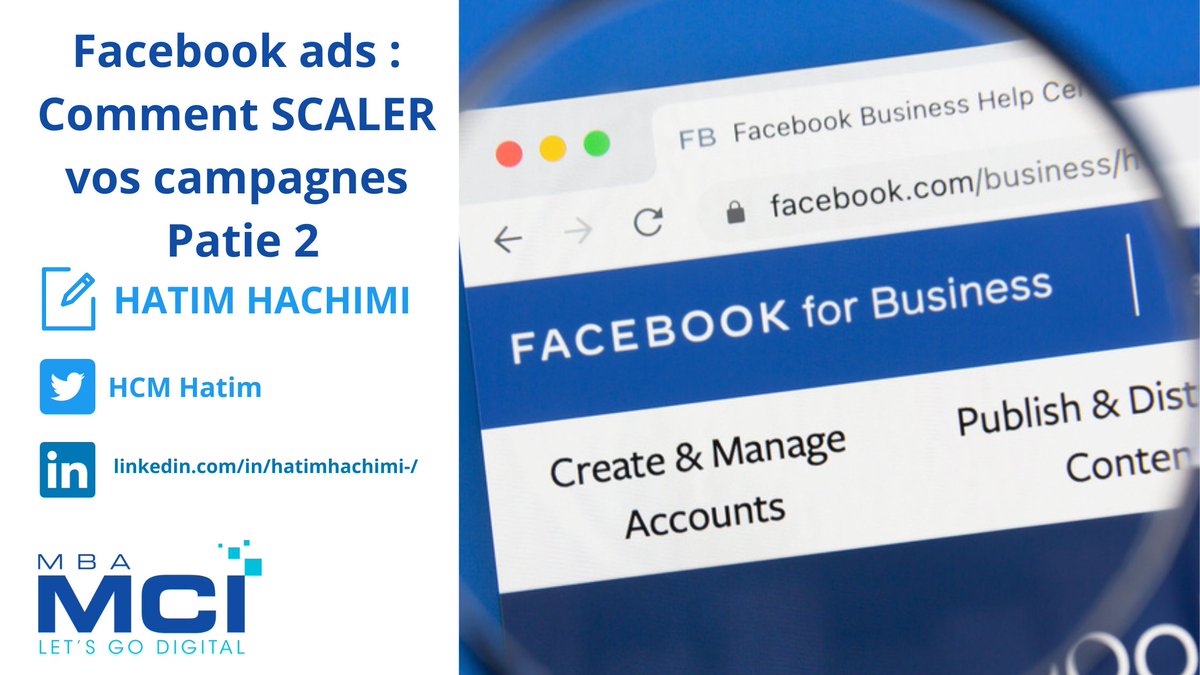 Facebook ads : Comment SCALER vos campagnes- Patie 2 - MBA MCI buff.ly/48APB5y