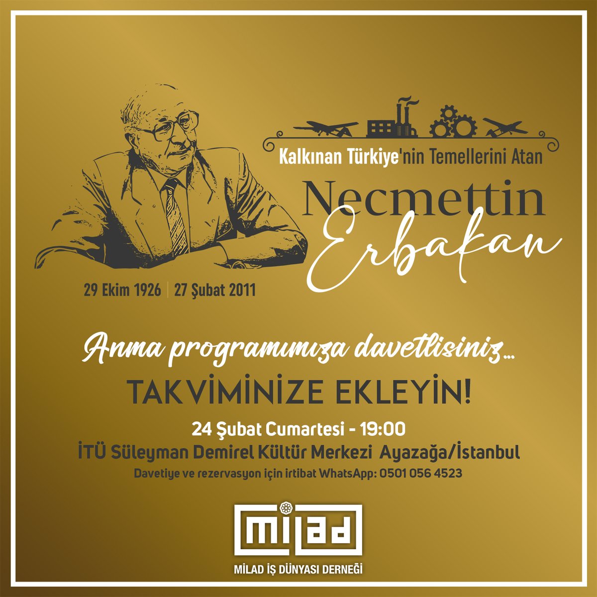 Kalkınan Türkiye'nin Temellerini Atan Prof. Dr. Necmettin Erbakan'ı anma programımıza davetlisiniz, takviminize eklemeyi unutmayın!

🗓️24 Şubat Cumartesi
🕖19:00
📍İTÜ Süleyman Demirel Kültür Merkezi Ayazağa/İstanbul