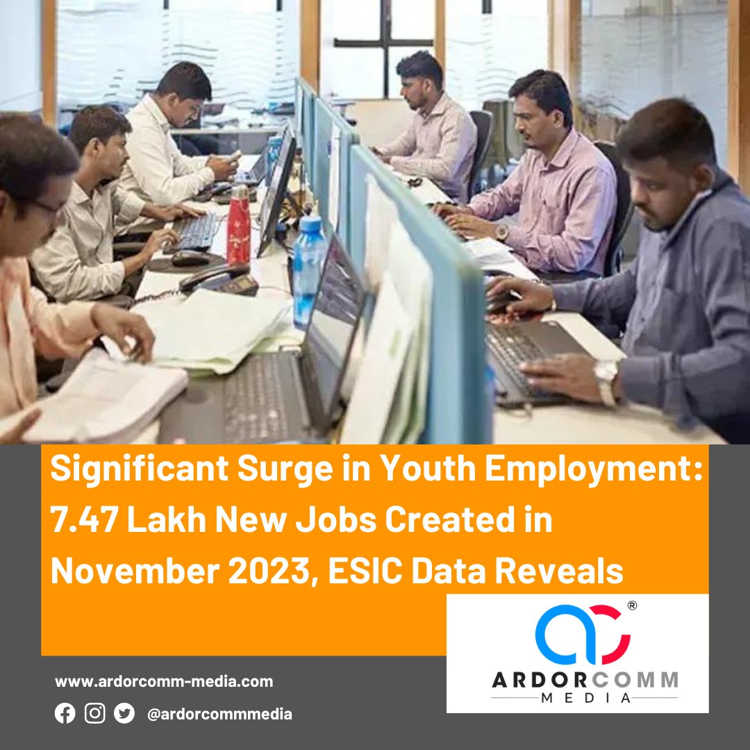 ardorcomm's tweet photo. Significant Surge in Youth Employment: 7.47 Lakh New Jobs Created in November 2023, ESIC Data Reveals
-By ArdorComm News Network
https://t.co/ZtbRZgOtNe
#ArdorCommMedia #EmploymentTrends #JobCreation #YouthEmployment #ESICData #JobMarket #EconomicGrowth #EmploymentStatistics https://t.co/IToTNuVX2n