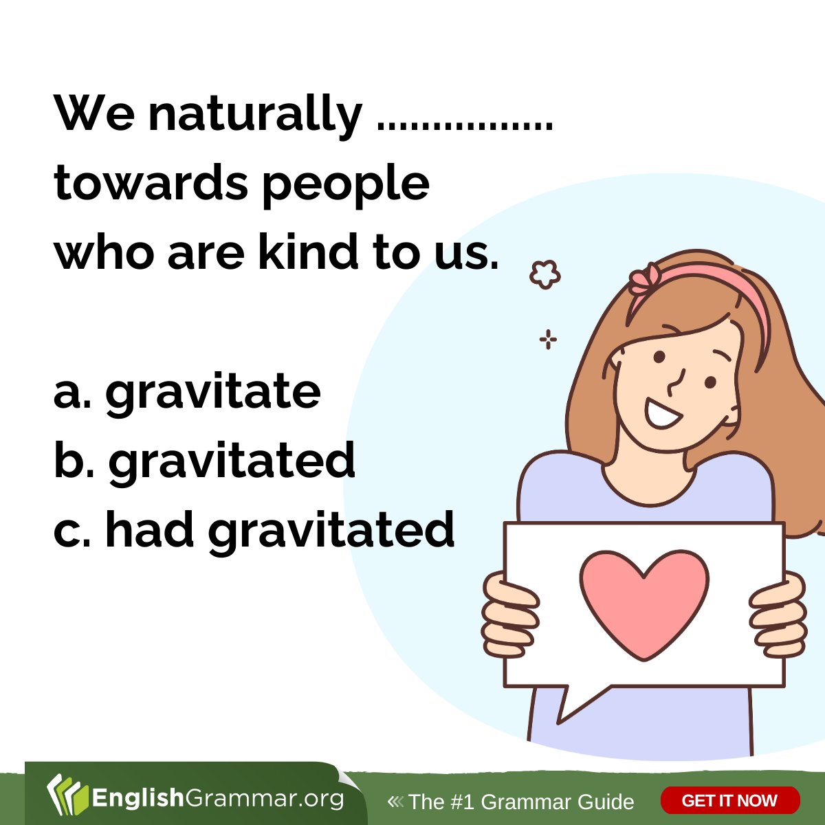 Which is the right answer? Find the right answer here: englishgrammar.org/tenses-exercis… #Englishgrammar #grammar #writing