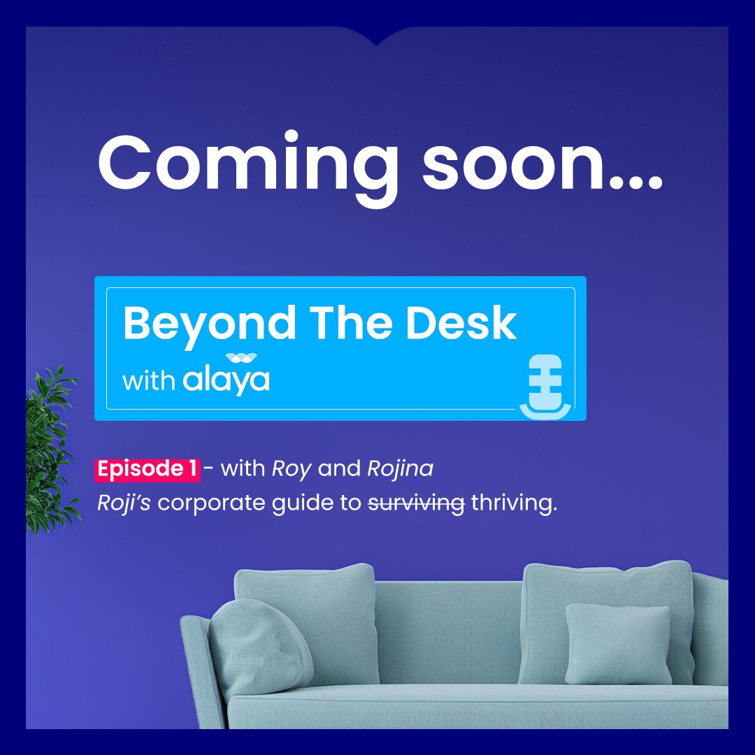 Beyond The Desk is storytelling.
Beyond The Desk is experience-sharing.
Beyond The Desk is inspiring one another.

Stay tuned for the very first episode of Beyond The Desk with Alaya.

#AlayaYourPlace #WorkTalk #Corporate