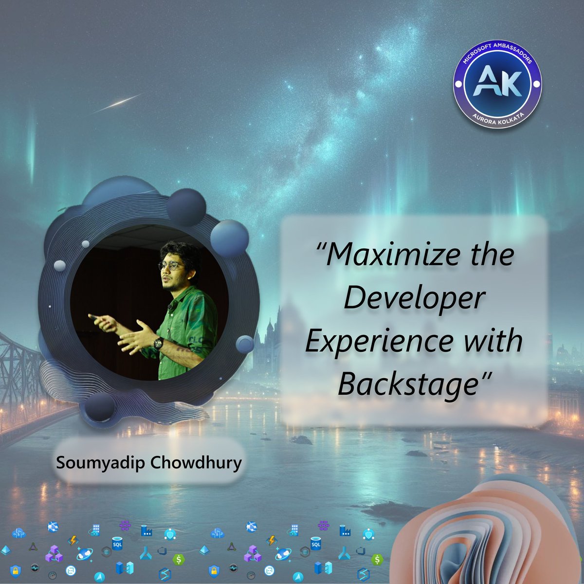 Maximize your developer experience using Backstage with Soumyadip Chowdhury(<a href="/s_oumyadip/">Soumyadip Chowdhury ☁️☕💻</a>), Senior Software Engineer.
Join us at Microsoft Ambassadors Aurora Kolkata! 🚀  
See you there!
#MAAK #Aurora #AuroraKolkata #MicrosoftAmbassador