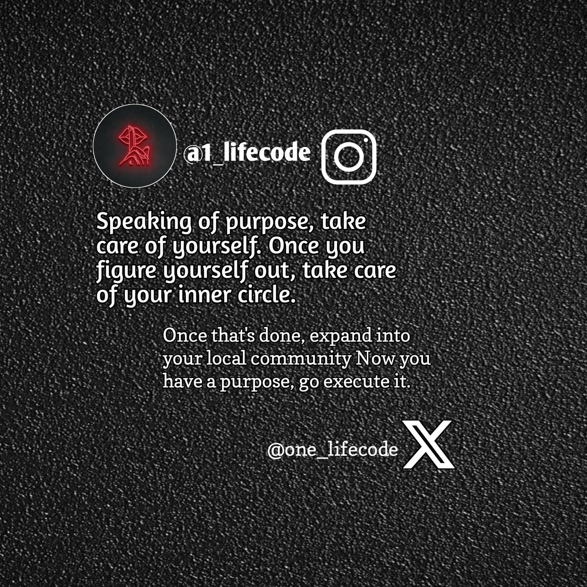one_lifecode's tweet image. Speaking of purpose, take care of yourself. Once you figure yourself out , take care of your inner circle.