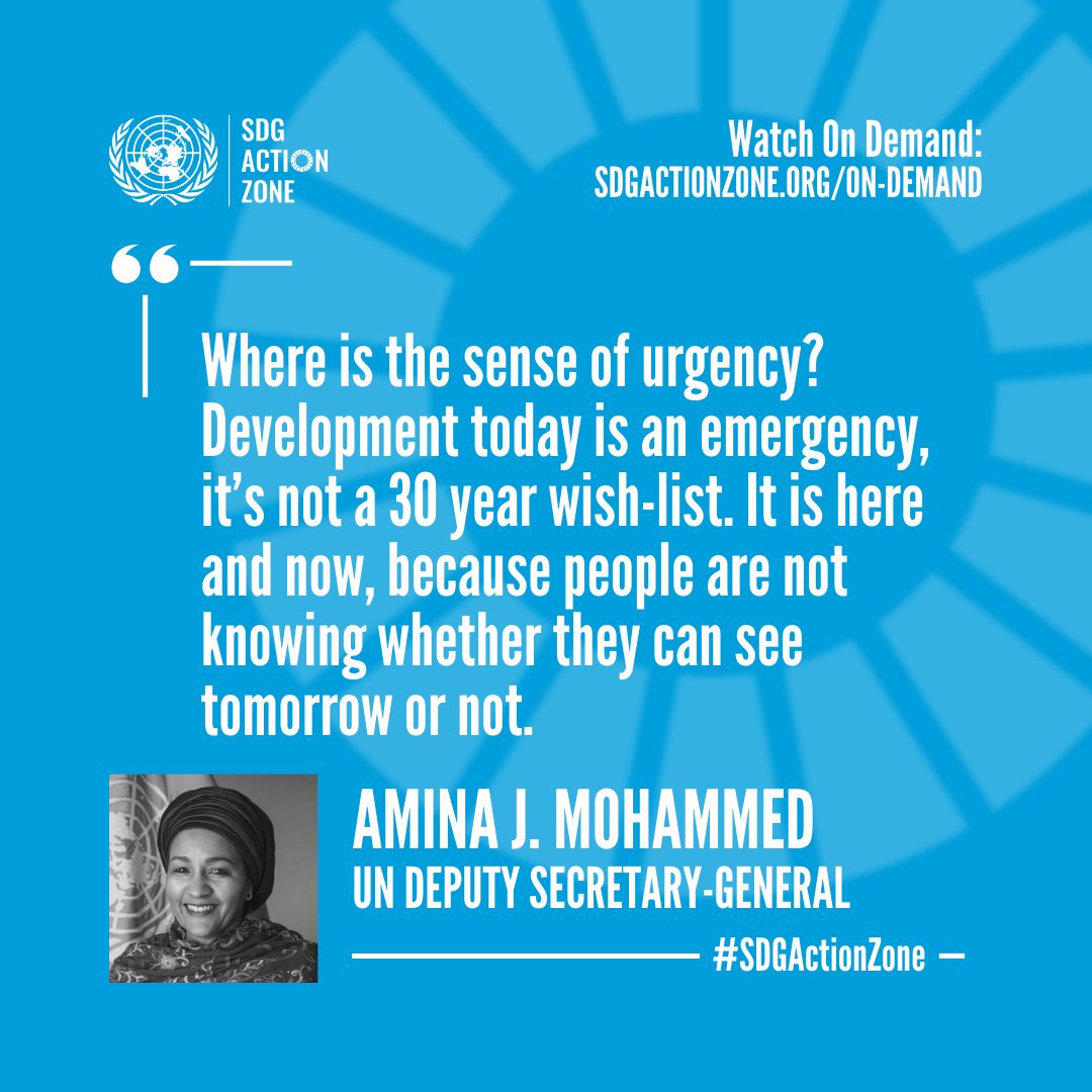 💬: @UN Deputy Secretary General @AminaJMohammed addresses the urgency of achieving #SustainableDevelopment. 'Development is not a 30-year wish list. It is here and now.' Let's act accordingly! -- #SDGActionZone #RaiseAccountability #ForPeopleForPlanet