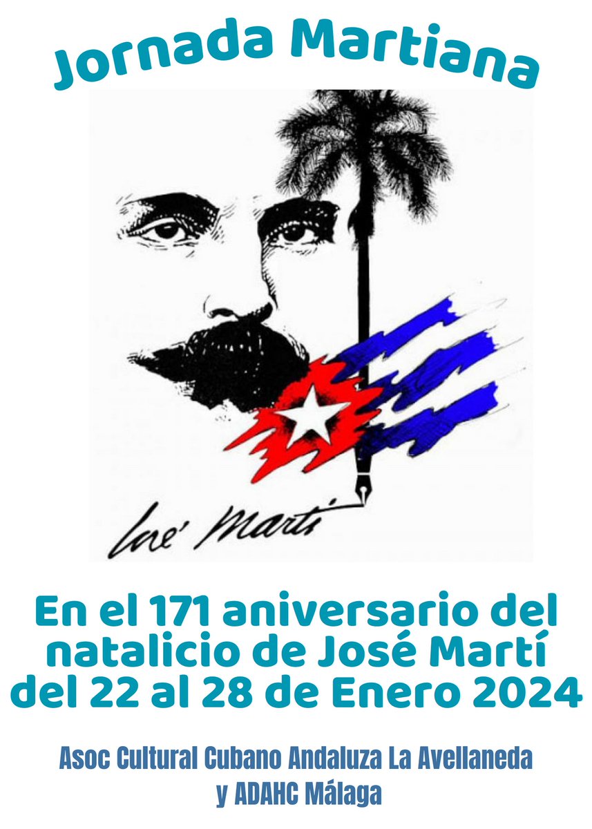 Desarrollará la Asociación Cultural Cubano Andaluza La Avellaneda y ADAHC Málaga, la Jornada Martiana, en ocasión del 171 Aniversario del Natalicio de José Martí del 22 al 28 de Enero 2024.
#DesdeSuAltura
#MartíVive #SomosMartianos
#CubaViveEnSuHistoria
