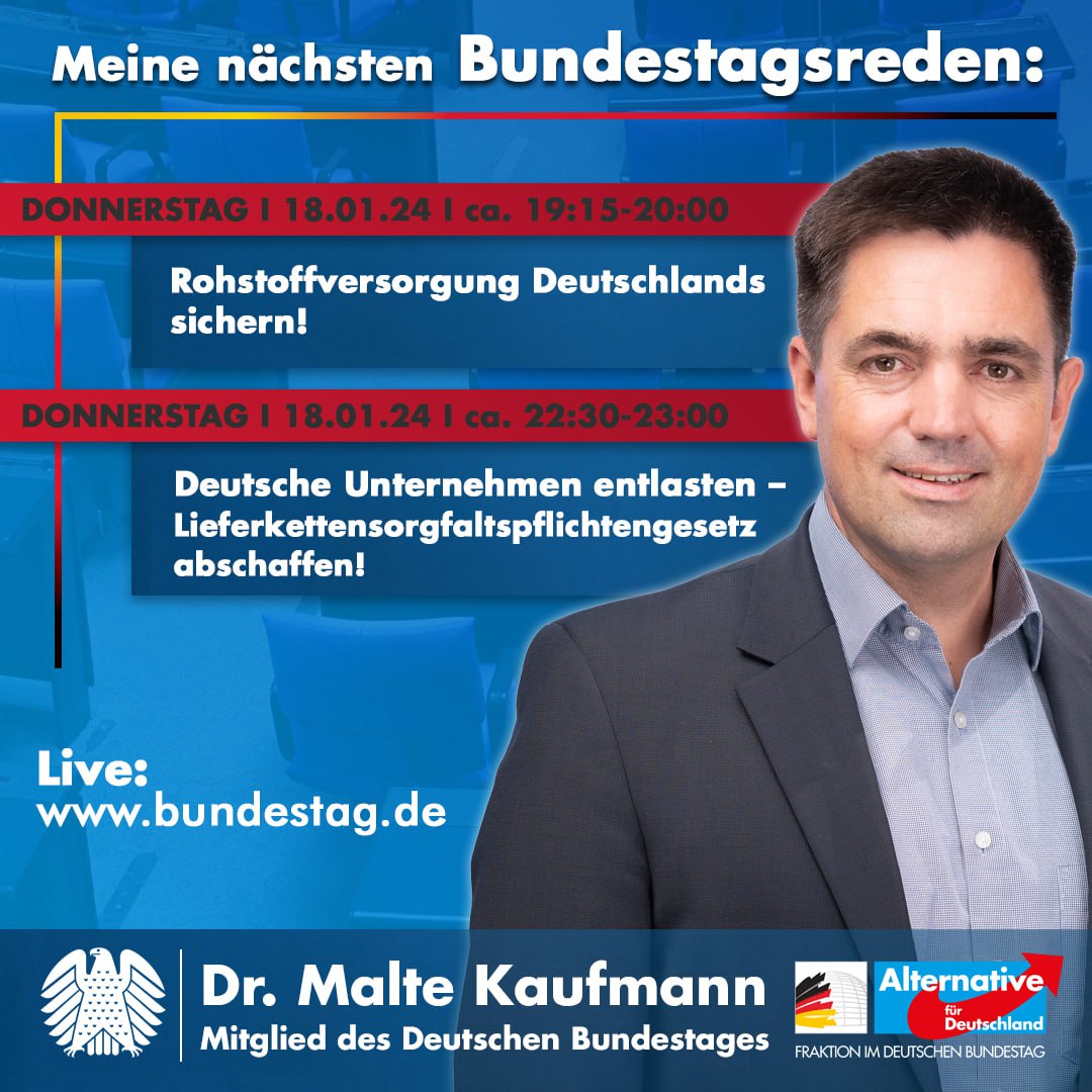 Morgen halte ich zwei Reden im Deutschen #Bundestag:
Zunächst zur #Rohstoffversorgung Deutschlands und später zum unsäglichen #Lieferkettensorgfaltspflichtengesetz. #AfD 

Live ➡️ bundestag.de
Oder im Nachhinein auf Youtube ➡️ youtube.com/user/maltekauf…