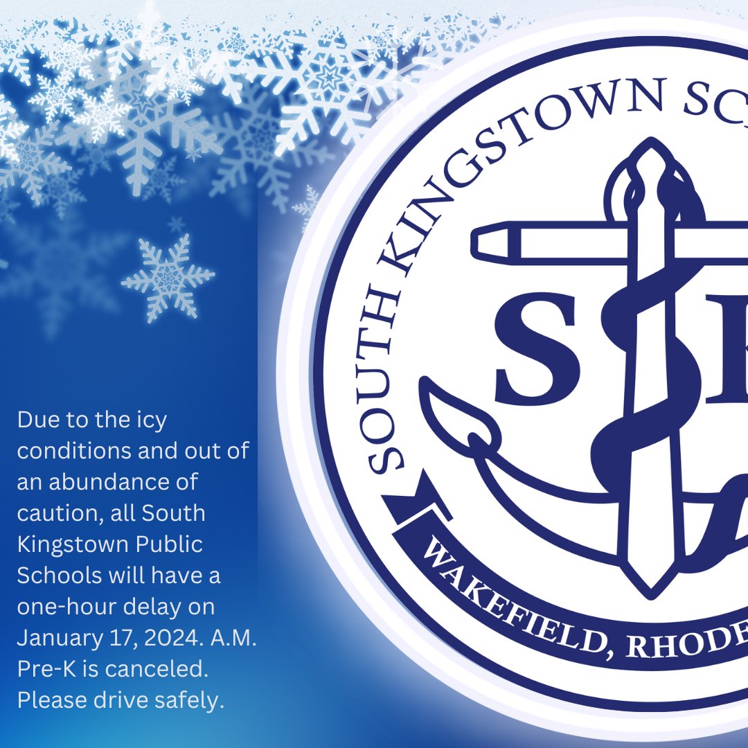 Due to the icy conditions all South Kingstown Public Schools have a one-hour delay January 17th, 2024. No A.M. Pre-K. 

Please drive safely.