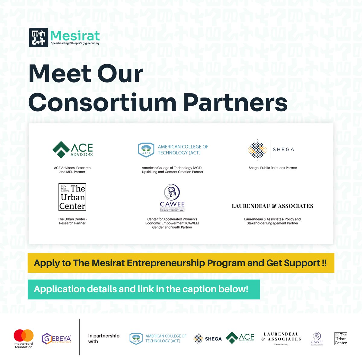 MesiratEthiopia's tweet photo. Meet Our Consortium Partners! Unlock Expert Entrepreneurial Support in Research, Marketing, PR, Policy Advocacy, &amp; Business Development. Fuel your business growth!  
Apply here: https://t.co/4x8oduSfQY   
#Entrepreneurship #Partnership #Mesirat https://t.co/pPrDoYfKtu