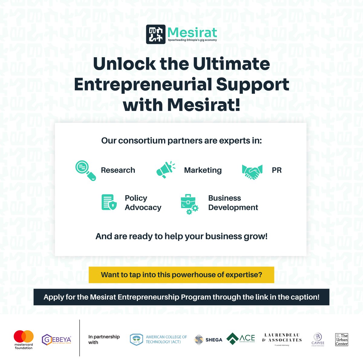 MesiratEthiopia's tweet photo. Meet Our Consortium Partners! Unlock Expert Entrepreneurial Support in Research, Marketing, PR, Policy Advocacy, &amp; Business Development. Fuel your business growth!  
Apply here: https://t.co/4x8oduSfQY   
#Entrepreneurship #Partnership #Mesirat https://t.co/pPrDoYfKtu