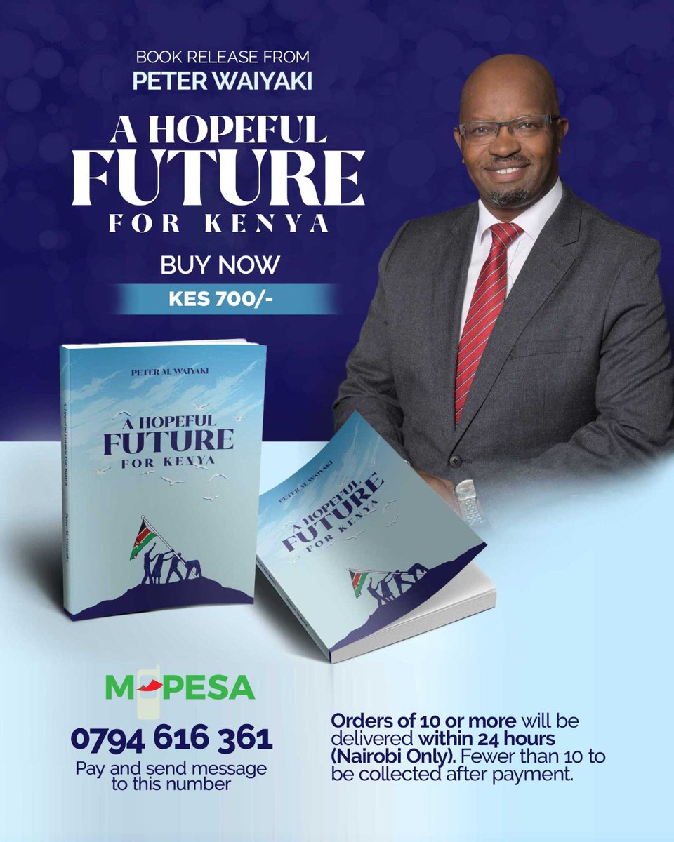 hiddenlegacy_P's tweet photo. A  HOPEFUL FUTURE FOR KENYA By Peter Waiyaki. 
Order of 10 or more will be delivered within 24 Hours (NAIROBI ONLY). Fewer than 10 to be collected after payment. 
M_Pesa 0794616361
Text: 0794616361 https://t.co/nrd2krF91n
