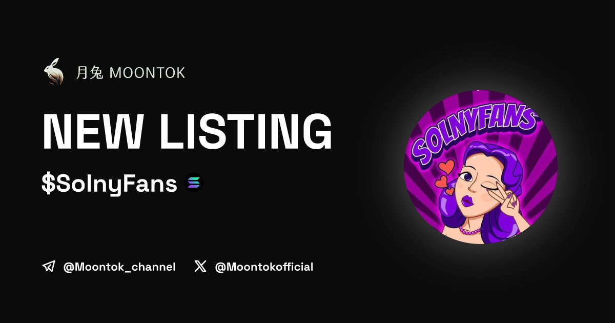 ⚡ 月兔雷霆 - Moontok Xpress

SolnyFans ($SolnyFans)
moontok.io/coins/solnyfans

9WvxtFoHD397HZwVsGSA5FXSMhPhqQKANbjivDXvFzK

LIQ: $15,781 | MC: $61,051

#altcoin #memecoins @SolnyFan @moontokofficial