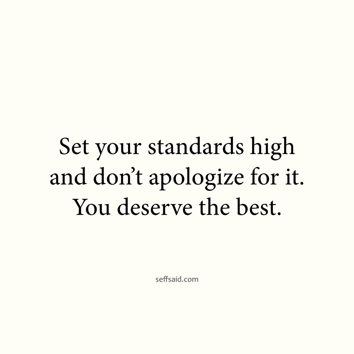 You deserve the best