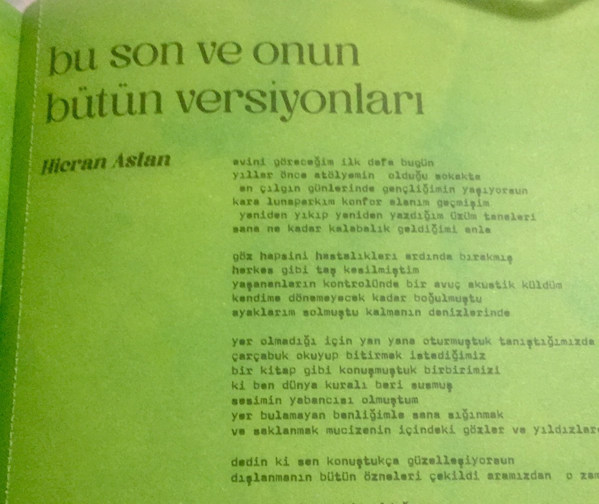 dedin ki sen konuştukça güzelleşiyorsun
dışlanmanın bütün özneleri çekildi aramızdan o zaman
 Sadece Şiir Dergisinde🍀