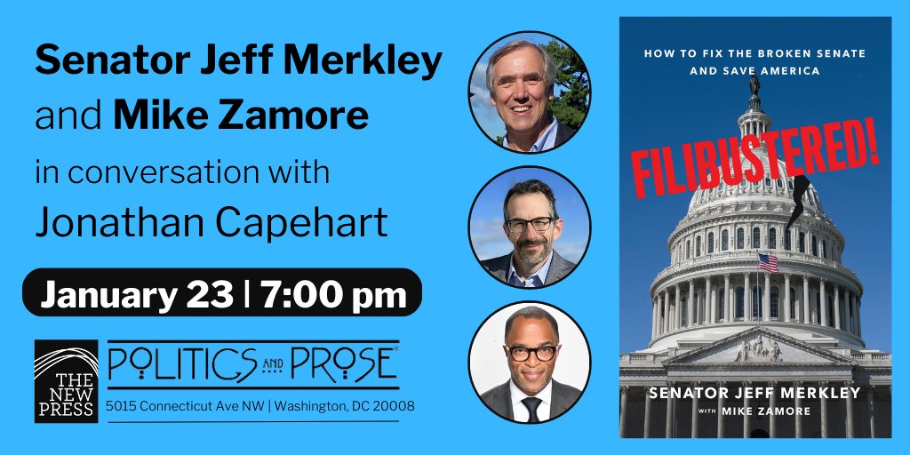 DC friends: Join @PoliticsProse on Tuesday, 1/23, for a discussion about FILIBUSTERED!, the history of the filibuster, and how we can get our democracy back on track w/ co-authors Senator @JeffMerkley and @MikeZamore in conversation w/ @CapehartJ ow.ly/o0jk50QqZP0