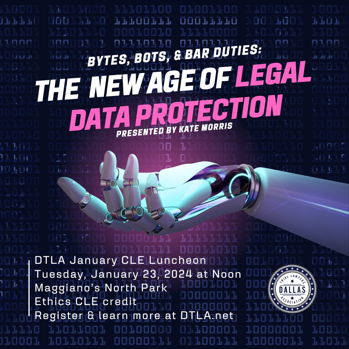 📢Register now for DTLA's January 2024 CLE Luncheon. 🤖Bytes, Bots, &amp; Bar Duties: The New Age of Legal Data Protection. Tues Jan 23 at noon, in person at Maggiano's in Dallas. 

✅Learn more and sign up here: dallastriallawyersassociation.org/?pg=DTLACalend…