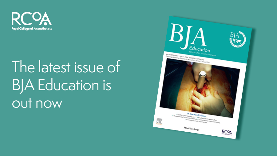The latest issue of BJA Education is now available to members via @BJAJournals website or via myrcoa.rcoa.ac.uk