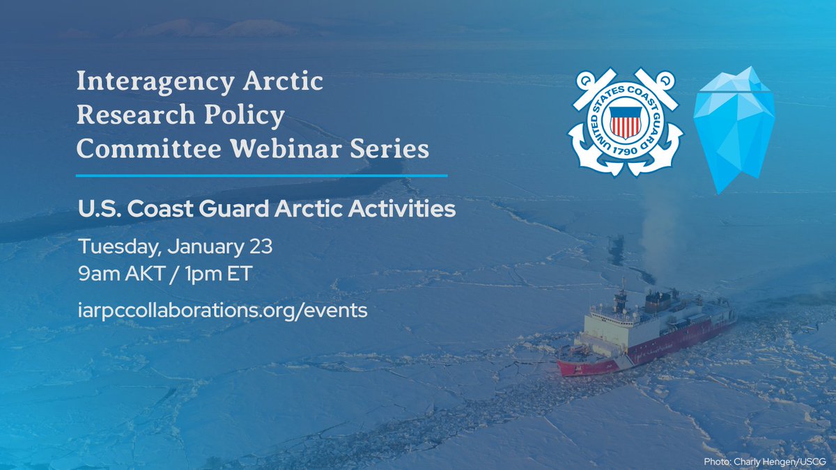 On January 23 (9am AKT / 1pm ET), please join us for an all-IARPC webinar about the mission, vision, and functions of the new @USCG Polar Coordination Office. Details & registration: iarpccollaborations.org/events/24996