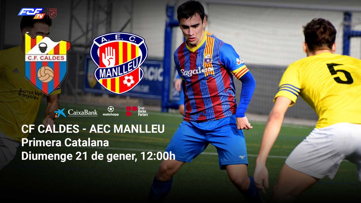 Federació Catalana de Futbol (@fcf_cat) on Twitter photo 📢 𝐏𝐫𝐢𝐦𝐞𝐫𝐚 𝐂𝐚𝐭𝐚𝐥𝐚𝐧𝐚 en directe:
⚽️ <a href="/cfcaldes/">C.F.Caldes</a> 🆚 <a href="/AECManlleu/">AEC Manlleu</a>
🏆 J15 | #1Cat
📅 Diumenge 21 de gener
⏰ 12.00h
📺 fcf.tv
🔗 Més a fcf.cat/noticia/cf-cal…
#FCFTV #futbolcat 📢 𝐏𝐫𝐢𝐦𝐞𝐫𝐚 𝐂𝐚𝐭𝐚𝐥𝐚𝐧𝐚 en directe:
⚽️ <a href="/cfcaldes/">C.F.Caldes</a> 🆚 <a href="/AECManlleu/">AEC Manlleu</a>
🏆 J15 | #1Cat
📅 Diumenge 21 de gener
⏰ 12.00h
📺 fcf.tv
🔗 Més a fcf.cat/noticia/cf-cal…
#FCFTV #futbolcat