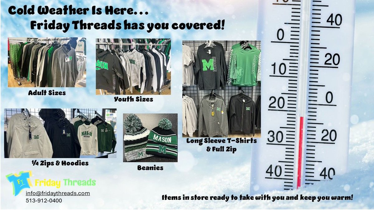 It is extremely cold outside!  Come visit us to purchased some warm attire.  Share a picture of yourself wearing Mason Gear and staying warm.
#Coldweathersucks #MasonOhio #MasonMoments
Our store is open
Monday - Friday: 9:30am-4pm
Saturday 10am-1pm
Monday, Thursday: 9:30am-7pm