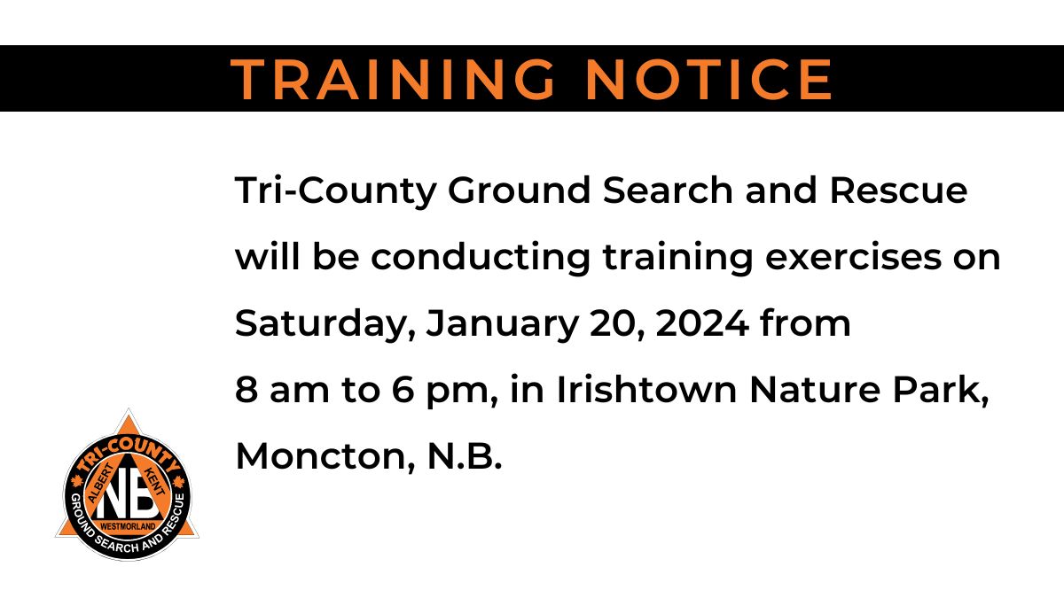 Tri-County Ground Search and Rescue will be conducting training exercises on Saturday, January 20, 2024 from 8 am to 6 pm, in Irishtown Nature Park, Moncton, N.B. #training #SAR