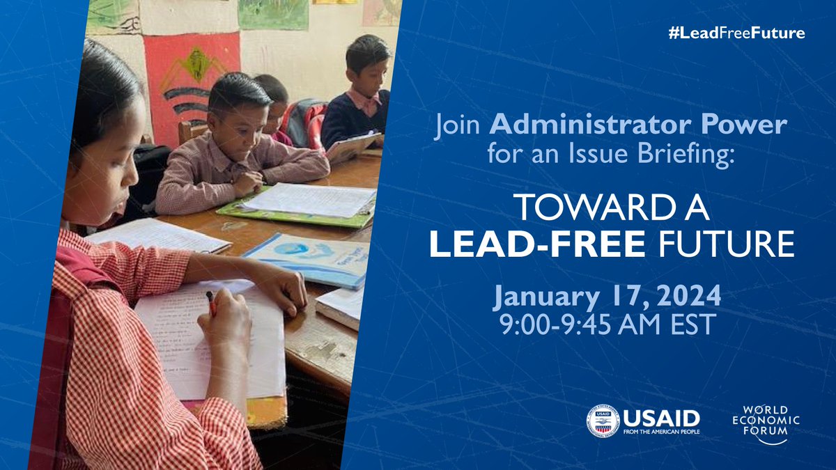 TUNE IN: Join Administrator @PowerUSAID at 9 a.m. EST today to hear about how we can save lives, boost childhood development outcomes and work together to achieve a #LeadFreeFuture. weforum.org/events/world-e…