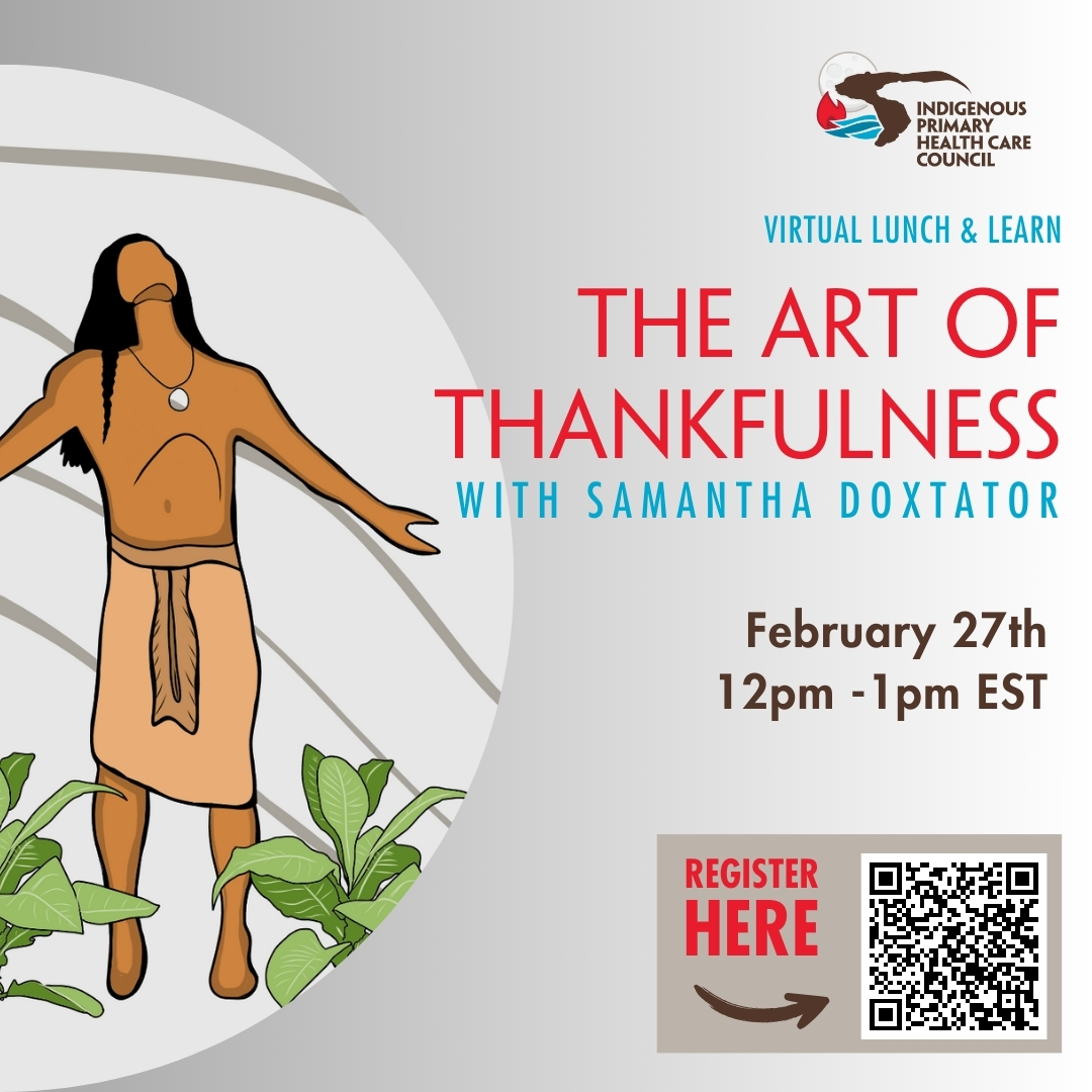 Don't miss the chance to join our virtual lunch & learn & take an enlightening journey through 'The Art of Thankfulness” with the IPHCC & Samantha Doxtator on Feb. 27th. Bring your lunch, an open mind, & let's explore gratitude together! Register: iphcc-ca.zoom.us/webinar/regist…