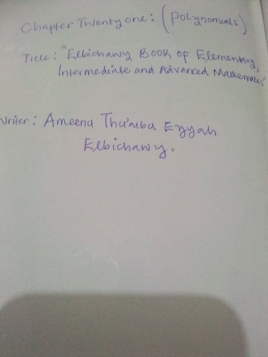 Elbichawy's tweet image. Dear Friends!

Are you having a good news on how Polynomial equations are solve numerically using roots,you can check my handwriting in Mathematical book, it is there?....

That&apos;s #ElbichawyBookOfElementaryIntermediateAndAdvancedMathematics...

Ameenu Thuaibu Eyyah Elbichawy.