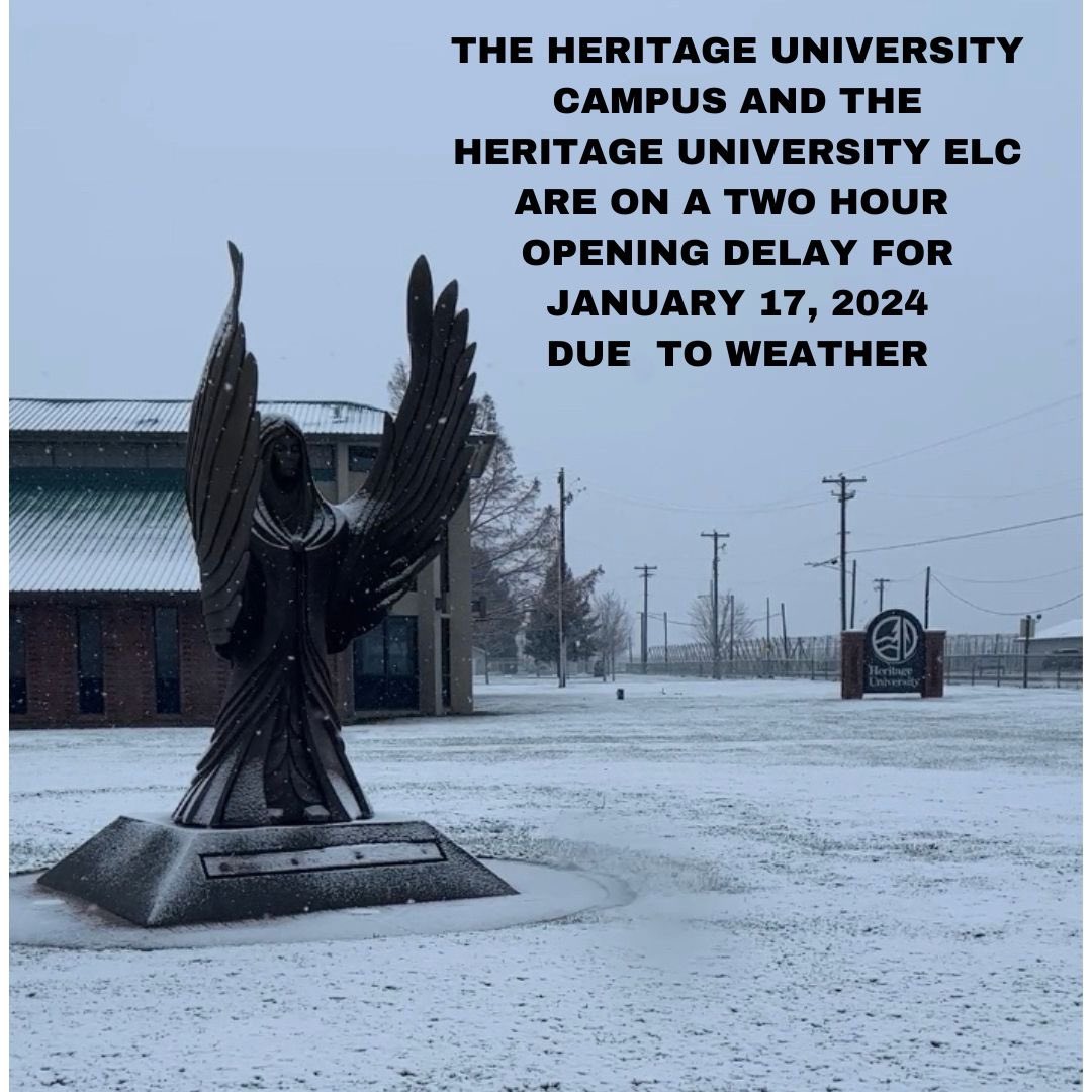 Heritage University Toppenish and Kennewick locations have a two-hour delay for opening. On-campus classes before 10:00 a.m. are canceled. HU  CBC students should follow CBC directive.

See you at 10 a.m. and stay safe!