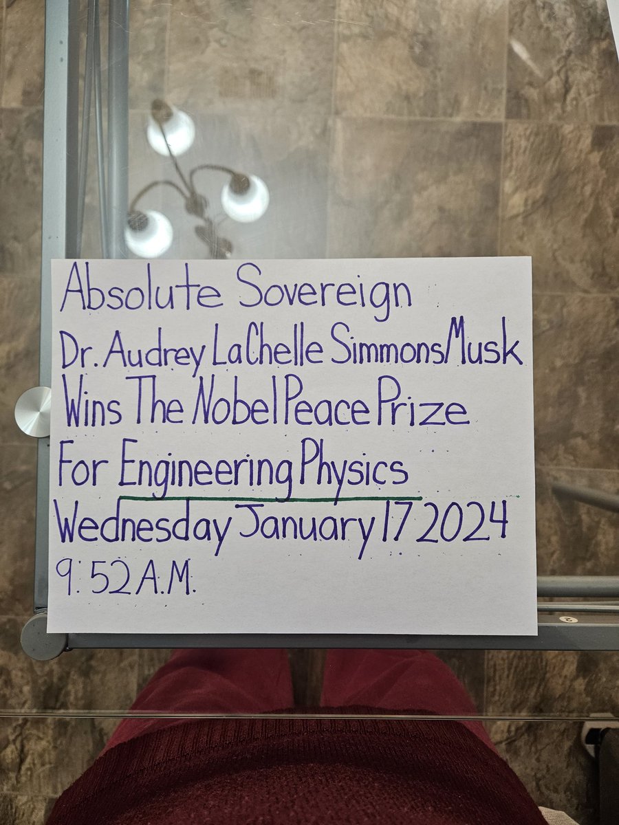 #AbsoluteSovereign
#DrAudreyLaChelleSimmonsMusk
#Wins The #NobelPeacePrize For
#EngineeringPhysics
#Wednesday #January 17 2024 9:52 A.M.