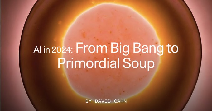 AI in 2024: From Big Bang to Primordial Soup sequoiacap.com/article/ai-in-… ✍️ @DavidCahn6 via @sequoia #AI #exploration #ValueCreation #BigBang #PrimordialSoup #Potential #Vision #Startups #Founders #Builders #Impact #VC ➡️2023 was a frenzied year in AI. 2024 will be a year of…