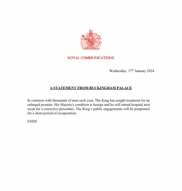 A statement from Buckingham Palace on the King’s health here. Charles has sought treatment for an enlarged prostate, a benign condition, and will attend hospital next week for a corrective procedure followed by a short period of recuperation