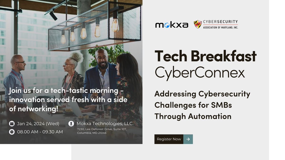 Tech Breakfast 2024: CyberConnex Series with the Cybersecurity Association of Maryland, Inc. (CAMI).

When &amp; Where?
🗓 January 24, 2023
🕗 8.00 - 9.30 AM EST
📍 Mokxa Technologies, LLC.
 
Register here👉buff.ly/3O8hUzA