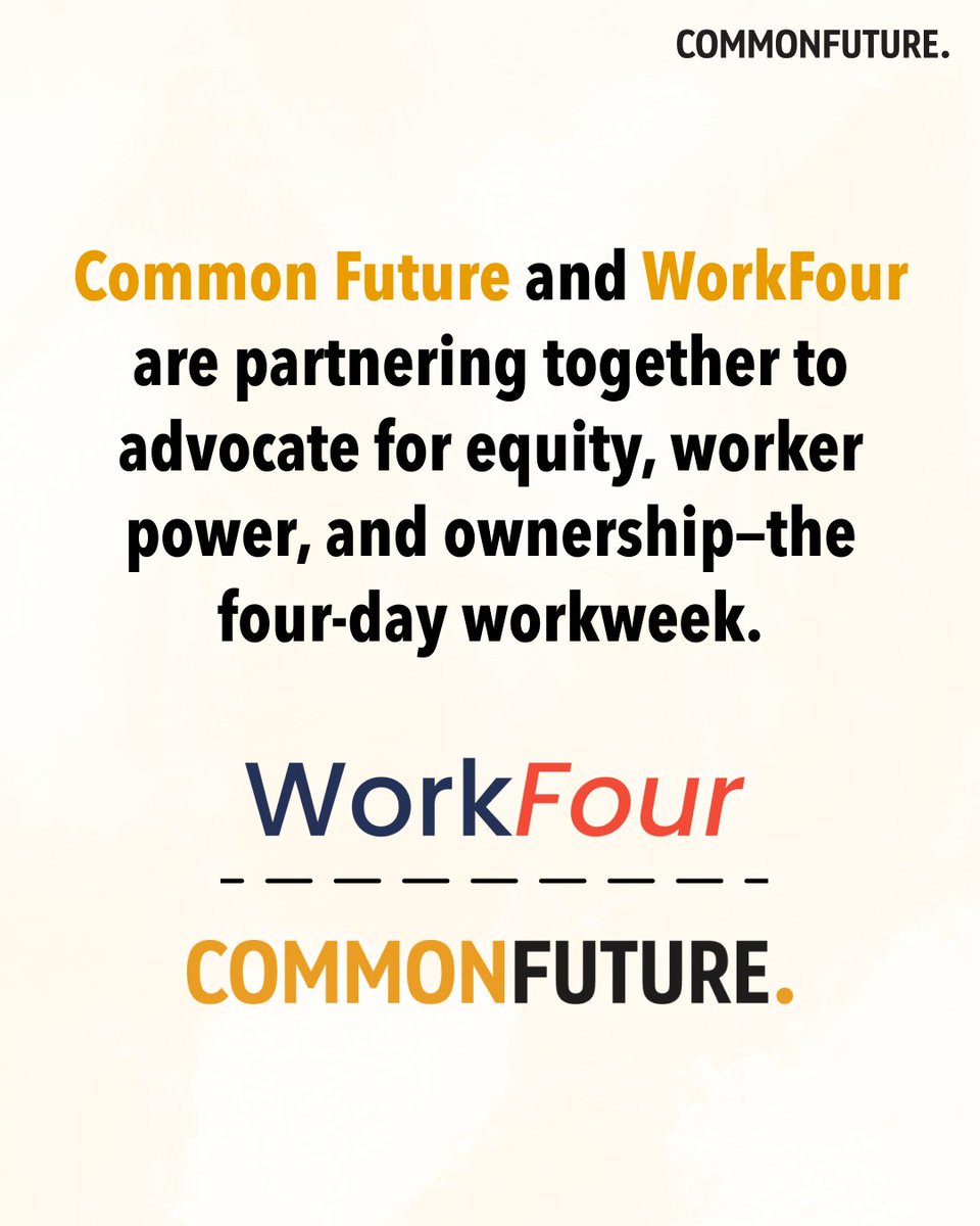 We’re partnering with @letsworkfour to drive America’s transition to a four-day workweek. We’re responding to the undeniable benefits that everyone can gain, and we invite you to join us. commonfuture.co/four-day-workw…