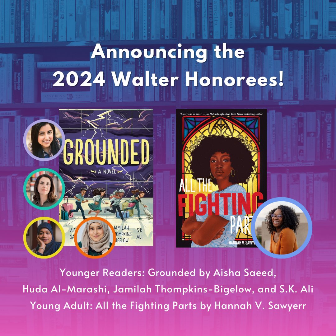 And here are the 2024 Walter Dean Myers honorees! ​Younger​ ​Readers​ ​Category: Grounded by @aishacs, @HudaAlMarashi, @jtbigelow, @SajidahWrites (Amulet/@abramskids) Teen​ ​Category: All the Fighting Parts by @HannSawyerr (Amulet/@abramskids)