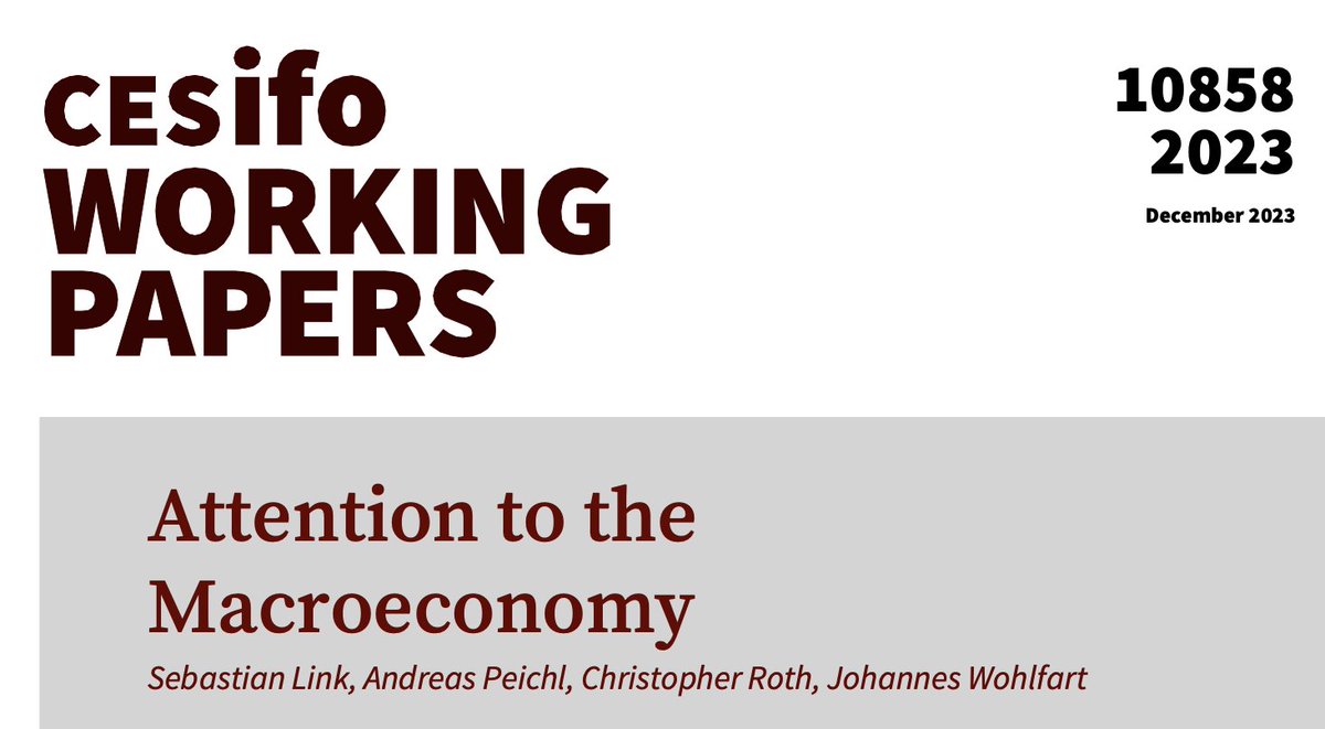 Attention to the Macroeconomy | Sebastian Link, @APeichl, Christopher Roth, @JoWohlfart #EconTwitter cesifo.org/en/publication…