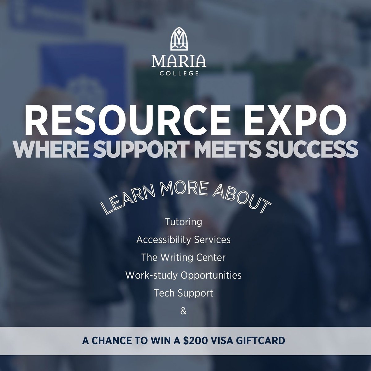 Enrolled Maria students, Resource Expo happening today (1/17) 11:30-1PM & tomorrow (1/18) 4-5:30 in Main Bldg, Lower Level to get info on tutoring, tech support, work-study, & more. If you tag us in a selfie at the event, you'll be entered to win a $200 Visa Giftcard!