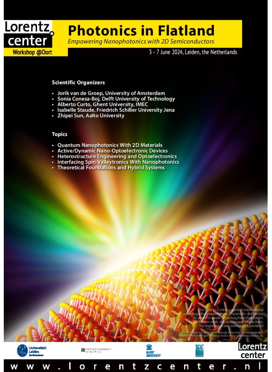 Join us at the @lorentzcenter for 'Photonics in Flatland' from June 3-7, 2024 in Leiden, NL. Dive into the latest on 2D semiconductors & nanophotonic! #2Dmaterials #Photonics2024

Sign up and reserve your place. lorentzcenter.nl/photonics-in-f…