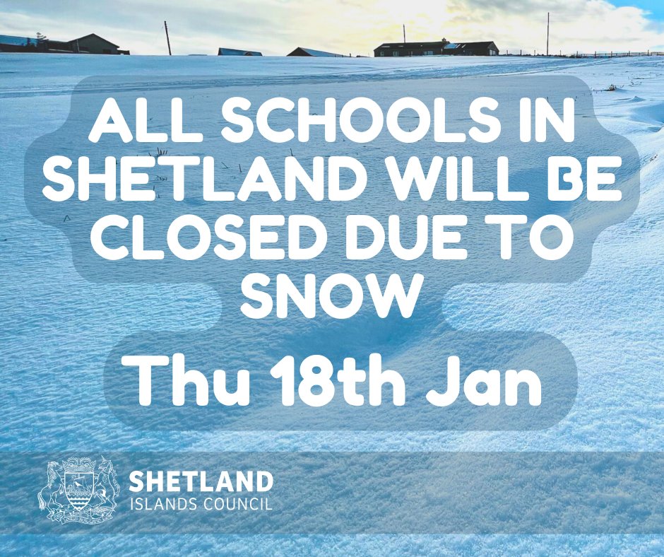 ⚠️ All #SICSchools and #ELC settings in #Shetland will be closed tomorrow - Thu 18th January - due to the forecast of overnight snow showers and increasing winds, making drifting likely ❄️ A @MetOffice Amber Warning for Snow is in place too ❄️ shetland.gov.uk/news/article/2…