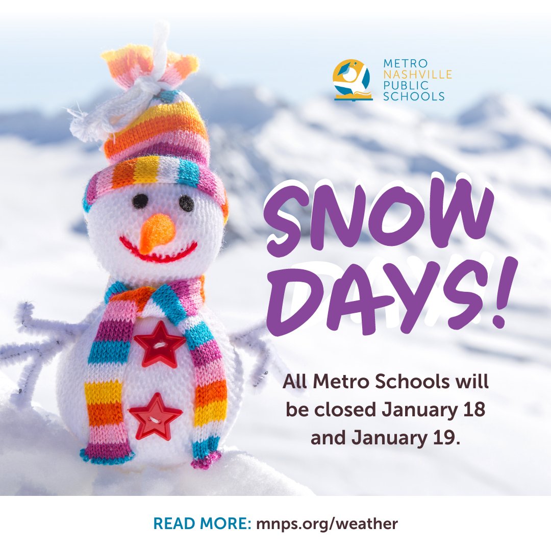 All Metro Schools are closed tomorrow, Thursday, January 18 and Friday, January 19 due to inclement weather and hazardous road conditions. Please visit our weather page for more information. mnps.org/students-famil…